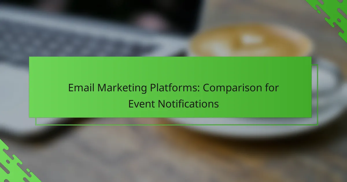 Email Marketing Platforms: Comparison for Event Notifications