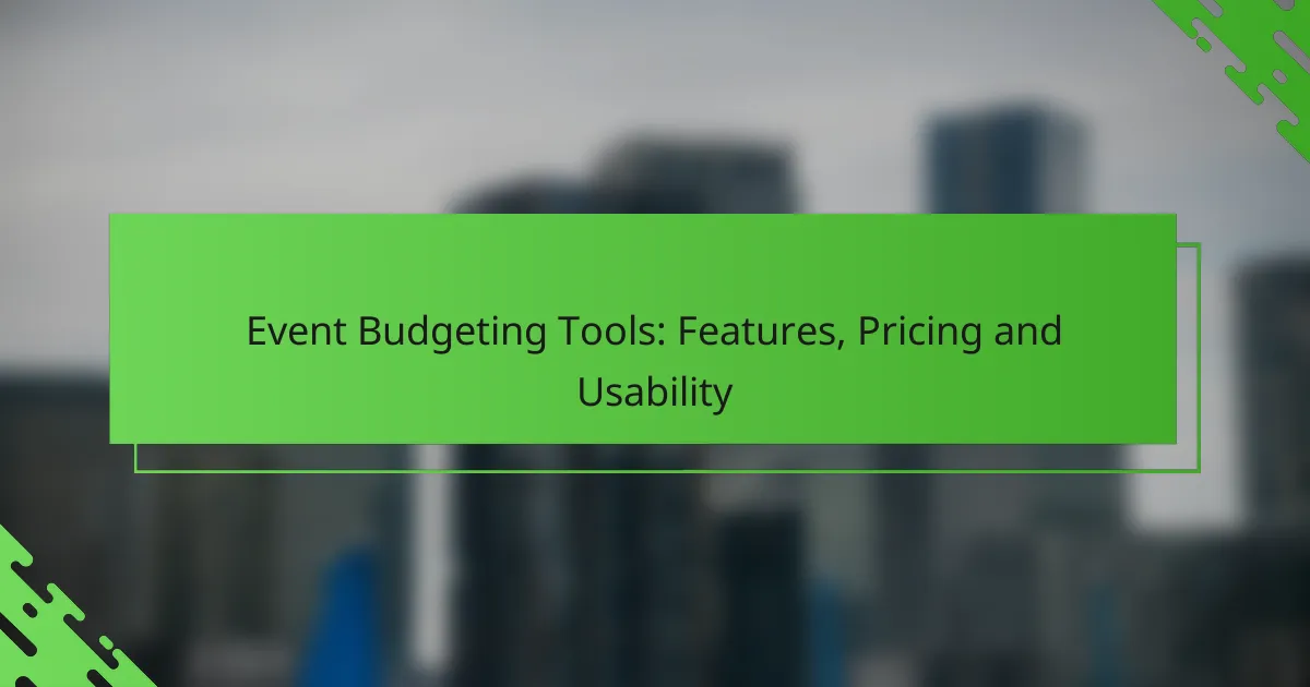 Event Budgeting Tools: Features, Pricing and Usability