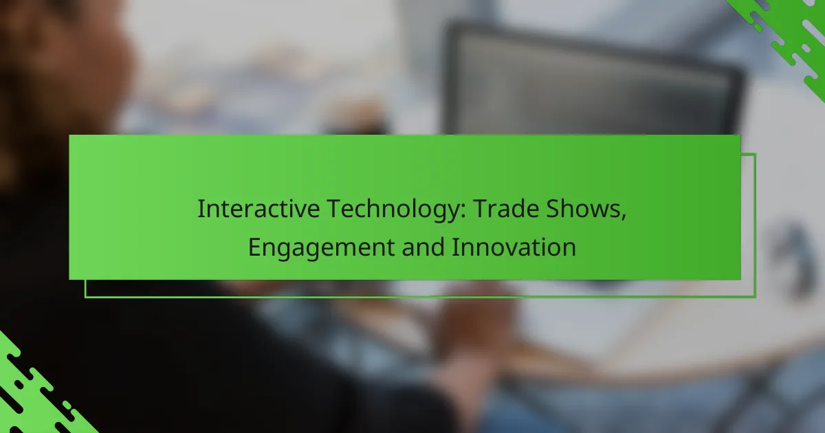 Interactive Technology: Trade Shows, Engagement and Innovation
