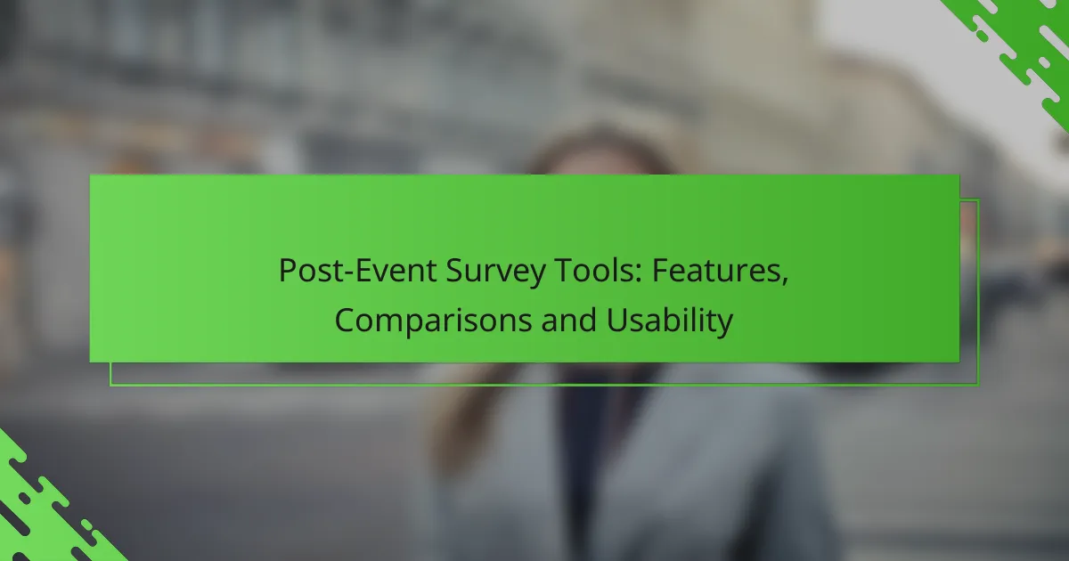 Post-Event Survey Tools: Features, Comparisons and Usability