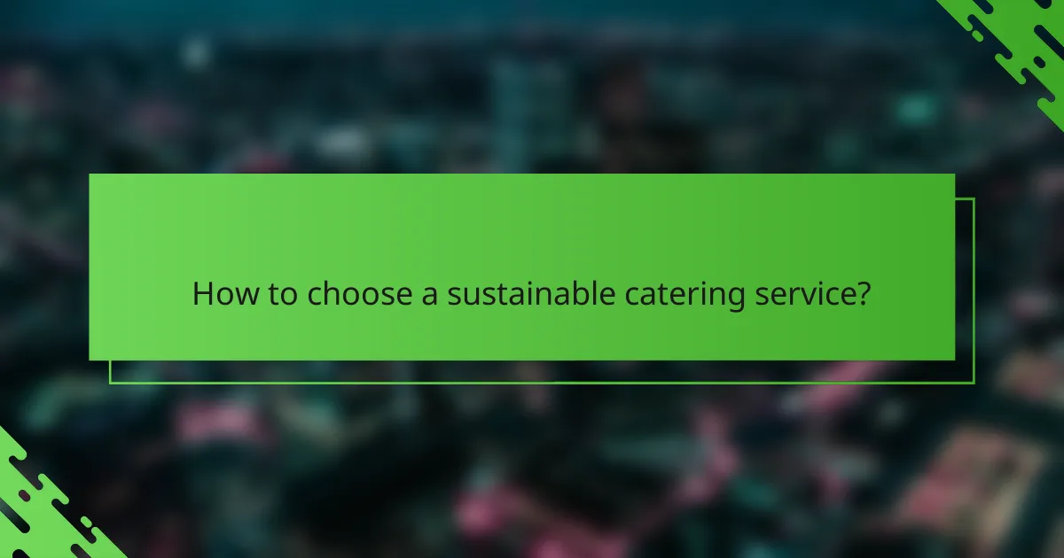How to choose a sustainable catering service?