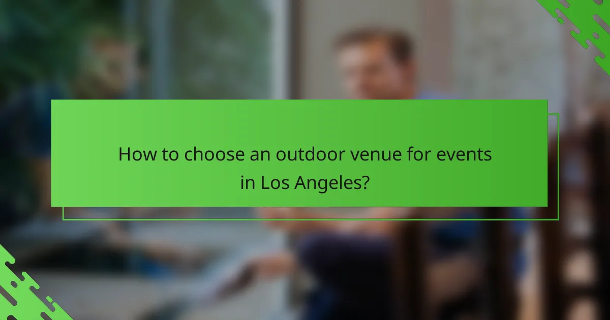 How to choose an outdoor venue for events in Los Angeles?