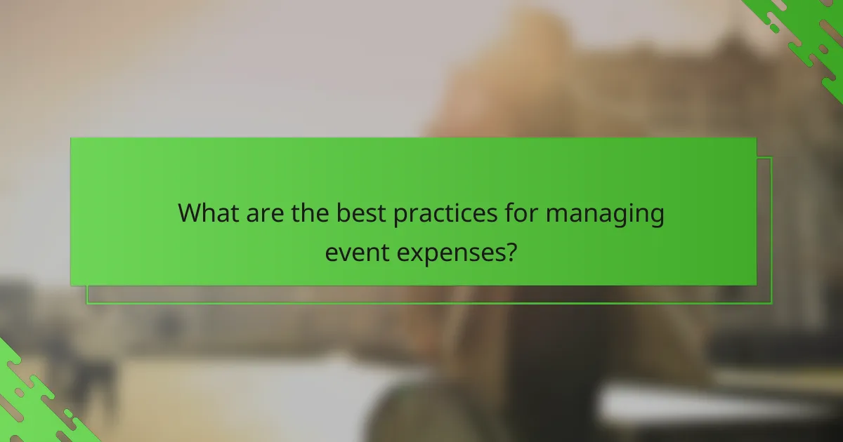 What are the best practices for managing event expenses?