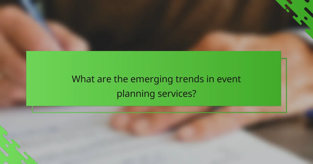 What are the emerging trends in event planning services?