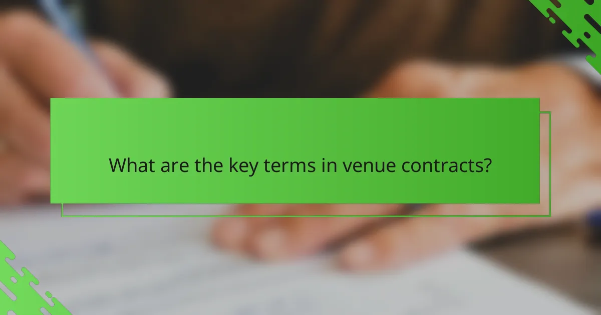 What are the key terms in venue contracts?