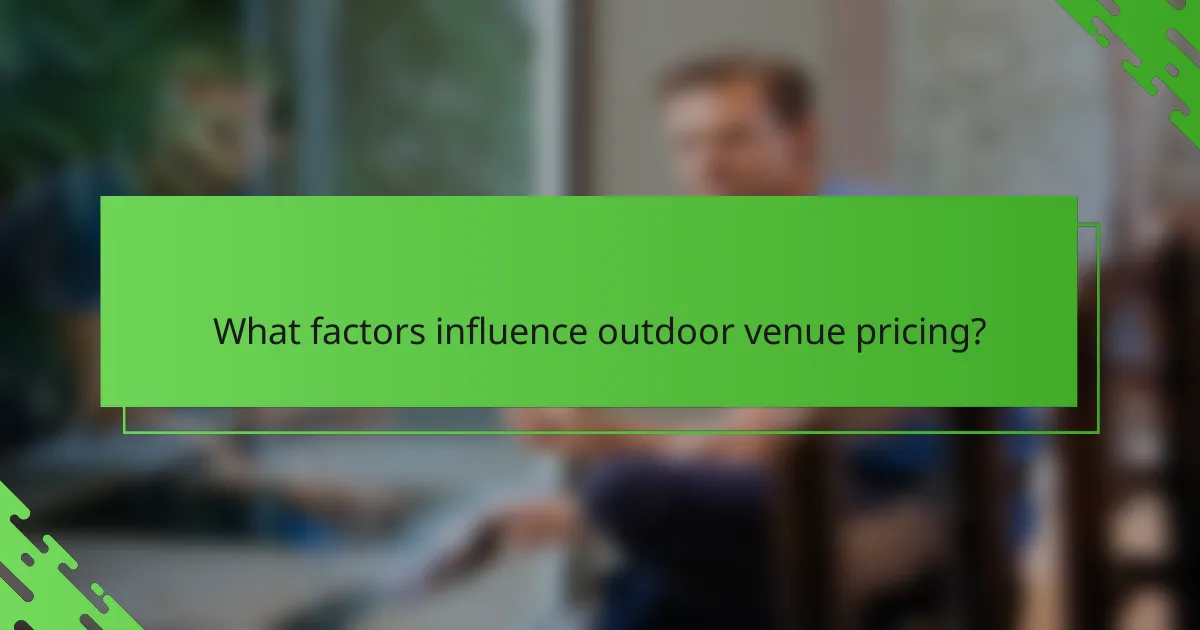 What factors influence outdoor venue pricing?